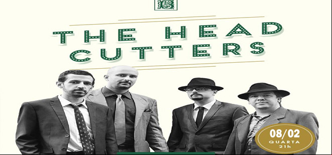 Hoje tem The Headcutters ao vivo no The Basement